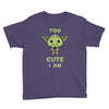 too cute i am Youth Tee