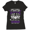 Want To Know If There Is L fe After Death Mess With My Husband And Fin Ladies Fitted T-Shirt