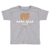 mama bear Toddler T-shirt