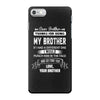 Thanks For Being My Brother, Love, Your Brother iPhone 7 Shell Case