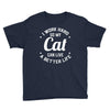 I Work Hard So My Cat Can Live A Better Life Youth Tee
