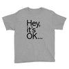 ITS OKAY Youth Tee