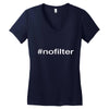 #nofilter Women's V-Neck T-Shirt