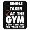 Single Taken At The Gym Mousepad