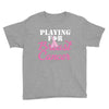 playing for breast cancer Youth Tee