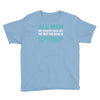 all men are created equal but the best are born in september Youth Tee