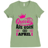 Queens Are Born in April Ladies Fitted T-Shirt