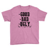 The Bad Ugly Good Youth Tee