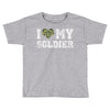 i love my soldier regular camouflage Toddler T-shirt