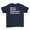 bears, beets, battlestar galactica Youth Tee