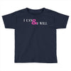 i can &amp; i will Toddler T-shirt