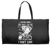 'm 99% sure you don't like me Weekender Totes