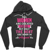 All Women Are Created Equal But Only The Best Are Born In August Zipper Hoodie