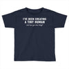 i've been creating a tiny human Toddler T-shirt