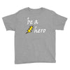 be a hero logo white Youth Tee
