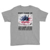 Veteran Don't Thank Me Thank My Brothers &amp; Sister Youth Tee