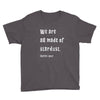 We Are All Made Of Stardust Youth Tee