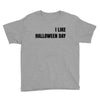 i like halloween day Youth Tee