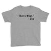 that's what she said quote Youth Tee
