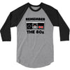 remember the 80s 3/4 Sleeve Shirt