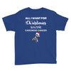 all i want for christmas is a cure carcinoid cancer Youth Tee