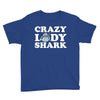 crazy lady shark Youth Tee