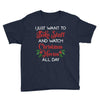i just want to bake stuff and watch christmas movies all day Youth Tee