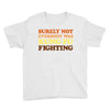 Surely Not Everybody Was Kung Fu Fighting Youth Tee