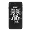 sorry this guy is already taken by a super sexy  july girl iPhone 7 Plus Case