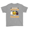 nothing scares me i'm a teacher Youth Tee