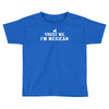 trust me, i'm mexican   spanish latino mexico mexicano text pride tee Toddler T-shirt