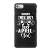 sorry this guy is already taken by a super sexy  april girl iPhone 7 Case