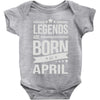 legends are born in april Baby Onesie