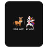 your aunt my aunt Mousepad