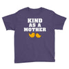 Kind As A Mother Youth Tee