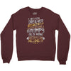 i never dreamed that one day i'd become a grumpy old man but Crewneck Sweatshirt