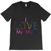 i love my mum colorful T-Shirt