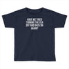 have we tried Toddler T-shirt