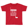 nerdy in a good way 2 Toddler T-shirt