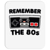 remember the 80s Mousepad