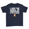 smell of christmas in the morning Youth Tee