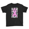 her fight is my fight Youth Tee