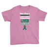 you can't scare or beat me i have been through liver cancer Youth Tee