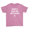 Girls Can Do Anything Youth Tee