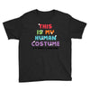 This Is My Human Costume I'm Really A Unicorn Youth Tee