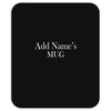 add names mug Mousepad