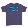 you got the power Youth Tee