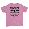 I Love You Mother Youth Tee