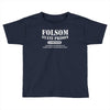 folsom state prison Toddler T-shirt
