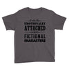 i am too emotionally attached to fictional characters Youth Tee